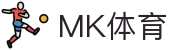 MK体育官网 - 手机体育门户 · 同步全球比分